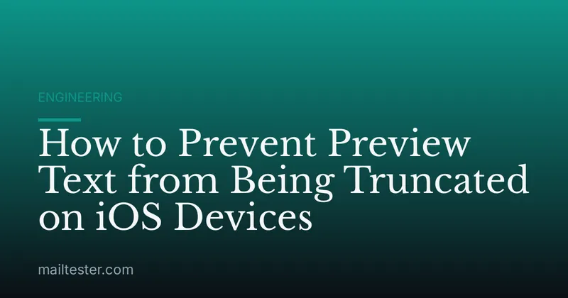 How to Prevent Preview Text from Being Truncated on iOS Devices