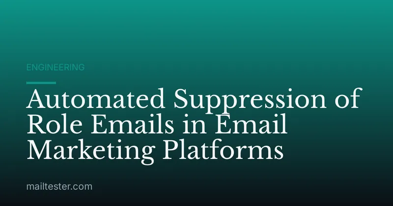 Automated Suppression of Role Emails in Email Marketing Platforms