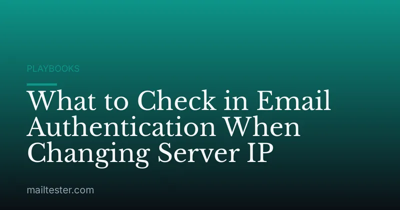 What to Check in Email Authentication When Changing Server IP