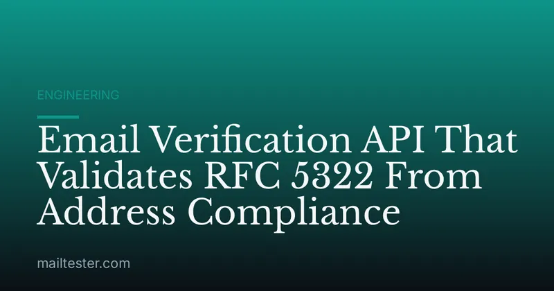 Email Verification API That Validates RFC 5322 From Address Compliance