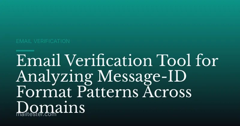 Email Verification Tool for Analyzing Message-ID Format Patterns Across Domains