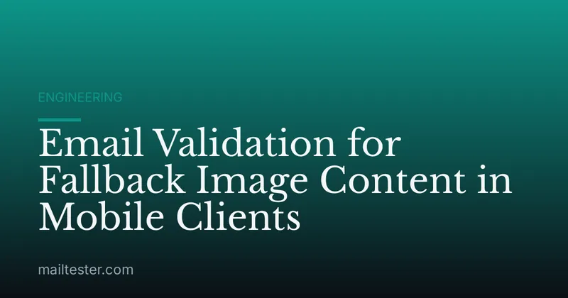 Email Validation for Fallback Image Content in Mobile Clients