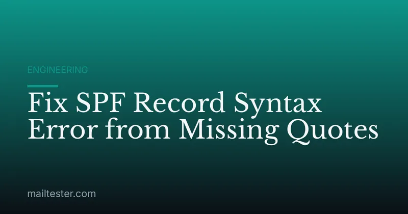 Fix SPF Record Syntax Error from Missing Quotes