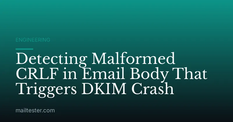 Detecting Malformed CRLF in Email Body That Triggers DKIM Crash