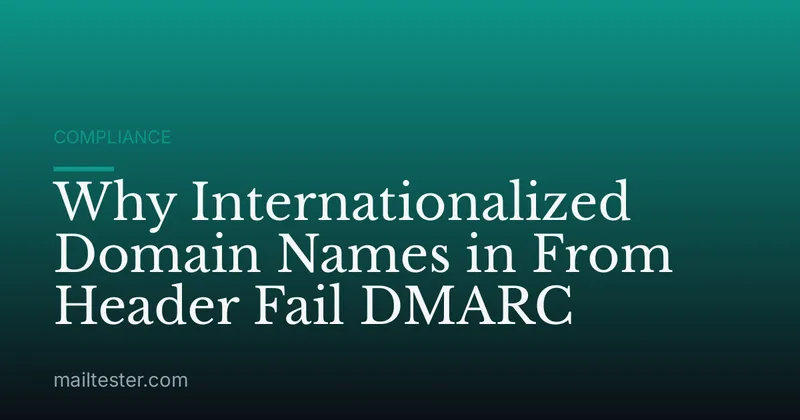 Why Internationalized Domain Names in From Header Fail DMARC