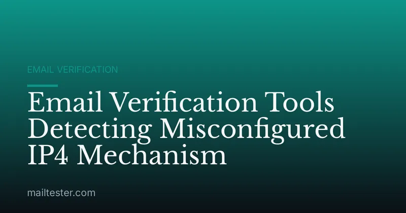 Email Verification Tools Detecting Misconfigured IP4 Mechanism