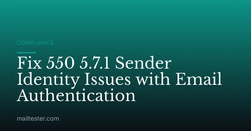 Fix 550 5.7.1 Sender Identity Issues with Email Authentication