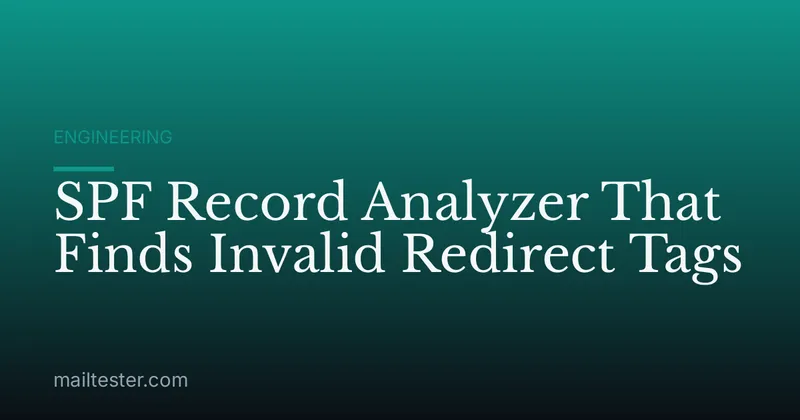 SPF Record Analyzer That Finds Invalid Redirect Tags