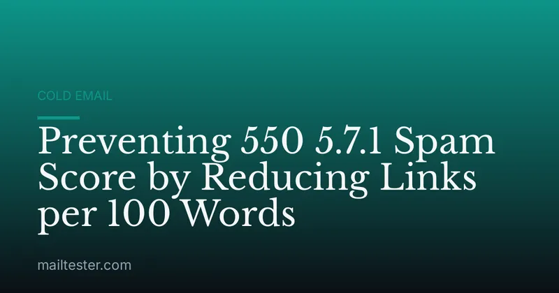 Preventing 550 5.7.1 Spam Score by Reducing Links per 100 Words