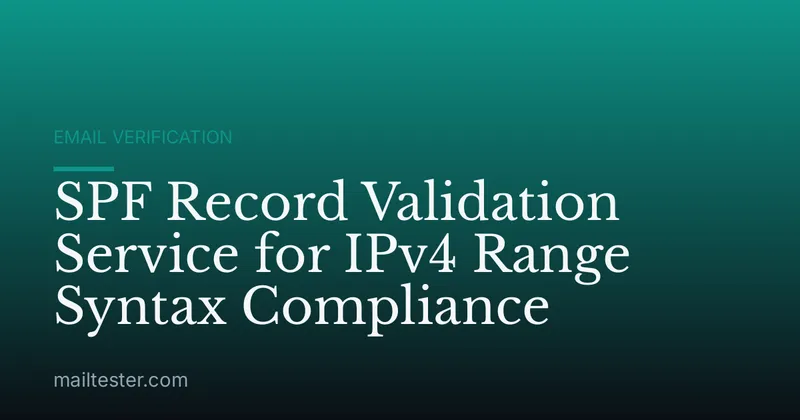 SPF Record Validation Service for IPv4 Range Syntax Compliance
