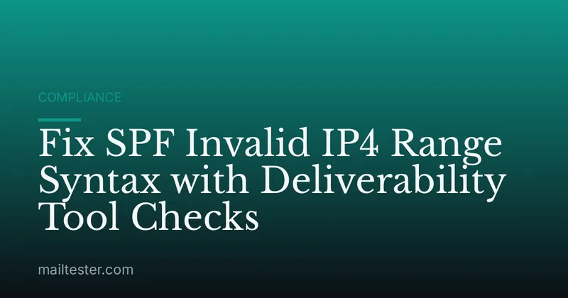 Fix SPF Invalid IP4 Range Syntax with Deliverability Tool Checks