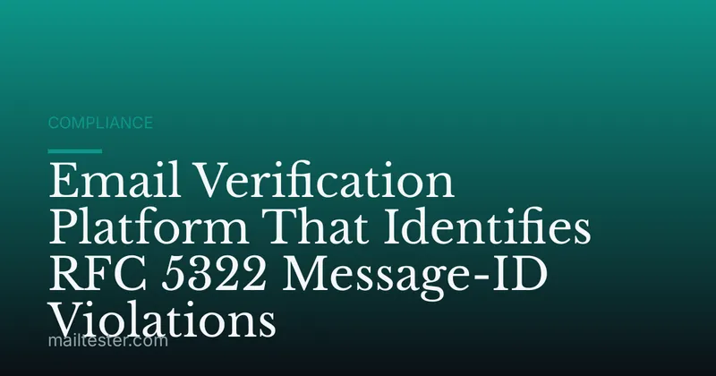 Email Verification Platform That Identifies RFC 5322 Message-ID Violations