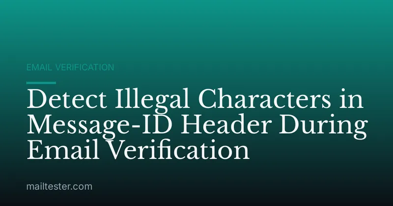 Detect Illegal Characters in Message-ID Header During Email Verification