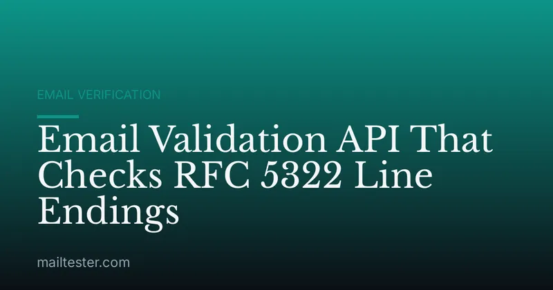 Email Validation API That Checks RFC 5322 Line Endings
