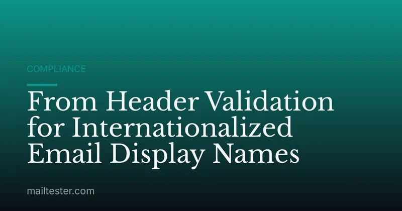 From Header Validation for Internationalized Email Display Names
