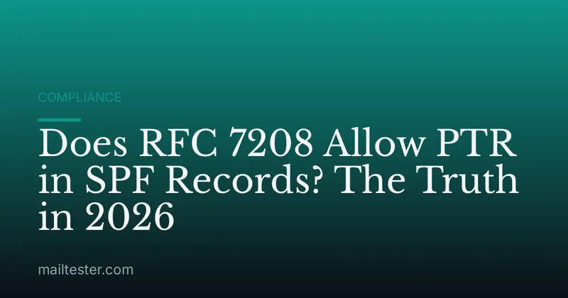 Does RFC 7208 Allow PTR in SPF Records? The Truth in 2026