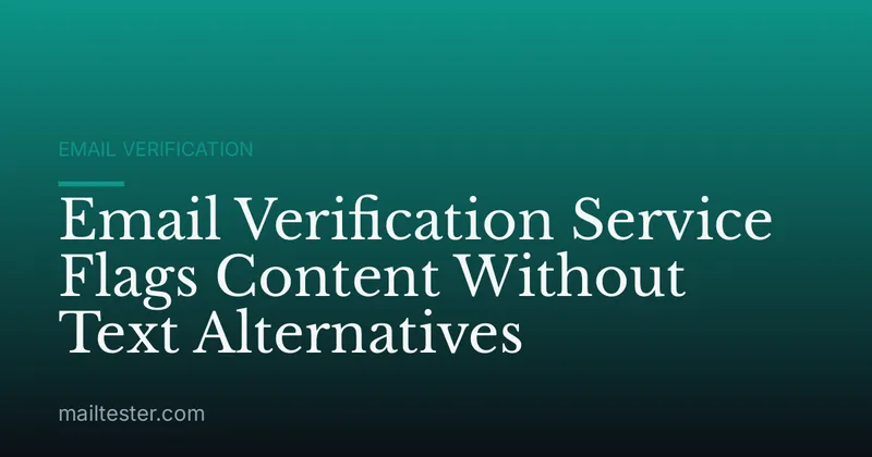 Email Verification Service Flags Content Without Text Alternatives
