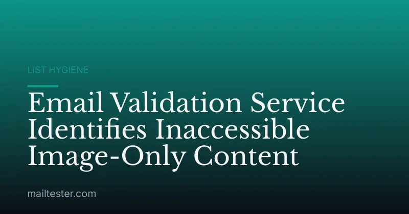 Email Validation Service Identifies Inaccessible Image-Only Content
