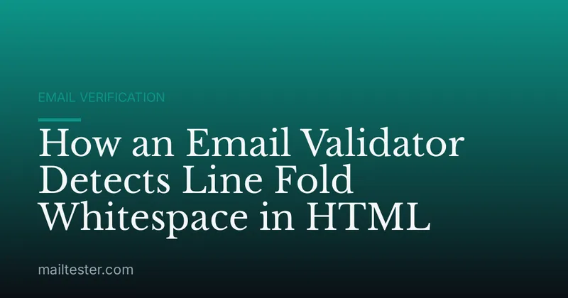 How an Email Validator Detects Line Fold Whitespace in HTML