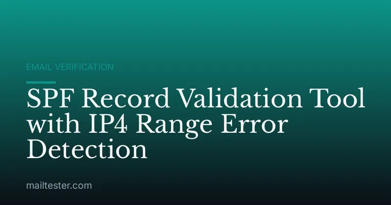 SPF Record Validation Tool with IP4 Range Error Detection