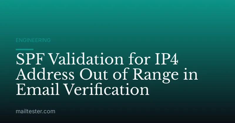 SPF Validation for IP4 Address Out of Range in Email Verification