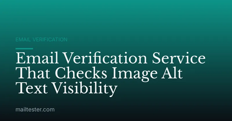 Email Verification Service That Checks Image Alt Text Visibility