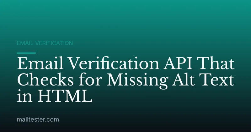Email Verification API That Checks for Missing Alt Text in HTML