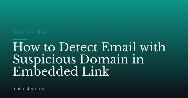 How to Detect Email with Suspicious Domain in Embedded Link