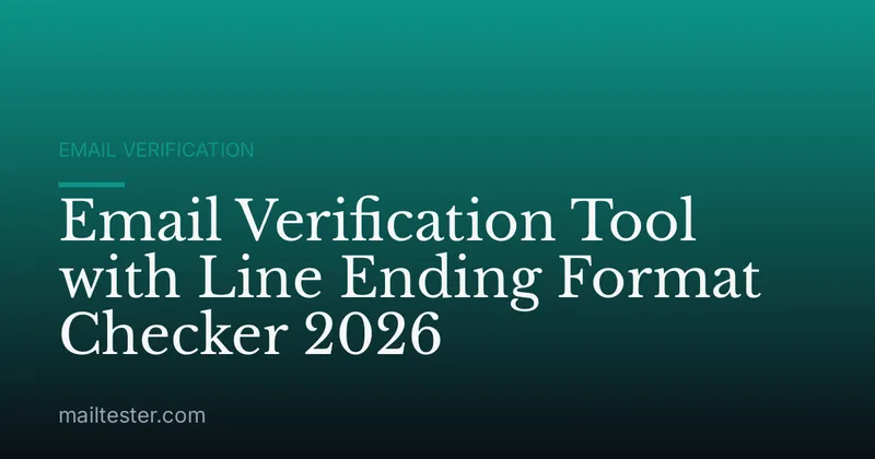 Email Verification Tool with Line Ending Format Checker 2026