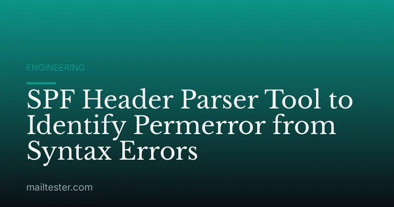 SPF Header Parser Tool to Identify Permerror from Syntax Errors
