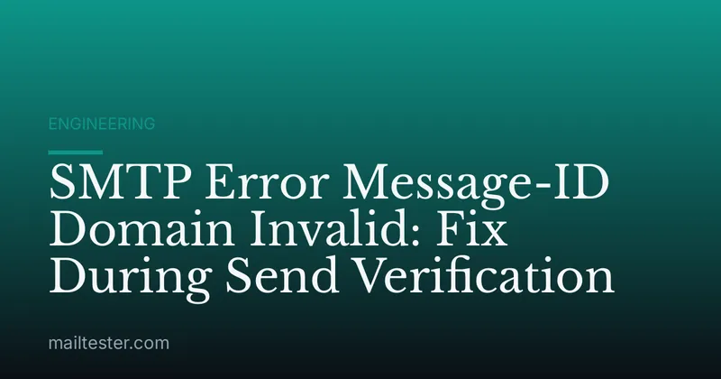 SMTP Error Message-ID Domain Invalid: Fix During Send Verification