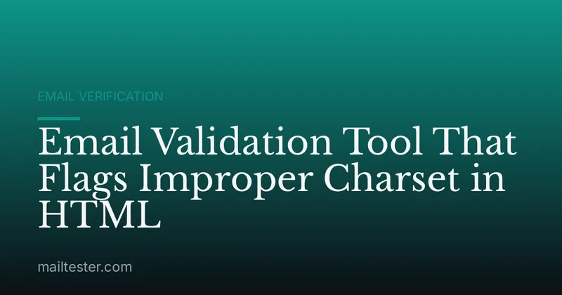 Email Validation Tool That Flags Improper Charset in HTML