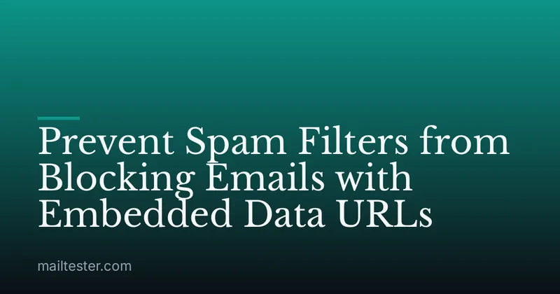 Prevent Spam Filters from Blocking Emails with Embedded Data URLs