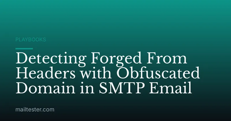 Detecting Forged From Headers with Obfuscated Domain in SMTP Email