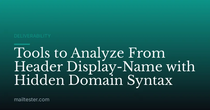 Tools to Analyze From Header Display-Name with Hidden Domain Syntax
