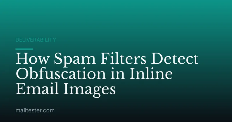 How Spam Filters Detect Obfuscation in Inline Email Images