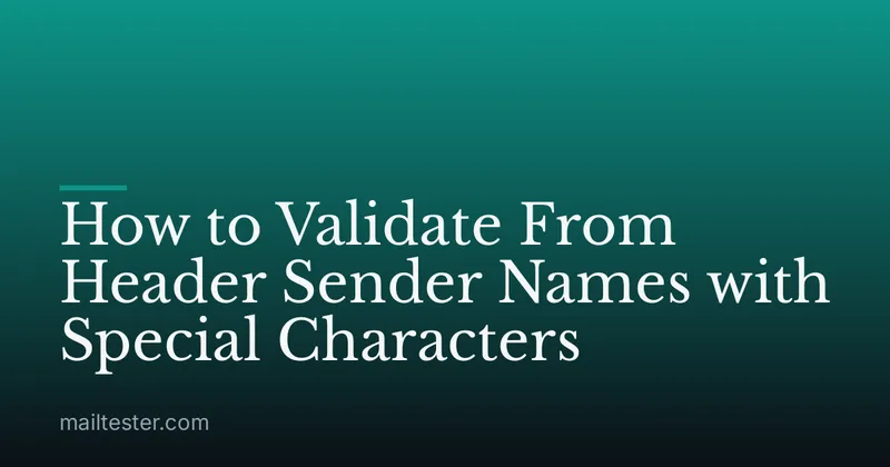 How to Validate From Header Sender Names with Special Characters