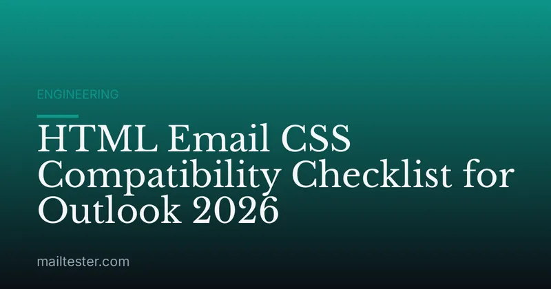 HTML Email CSS Compatibility Checklist for Outlook 2026