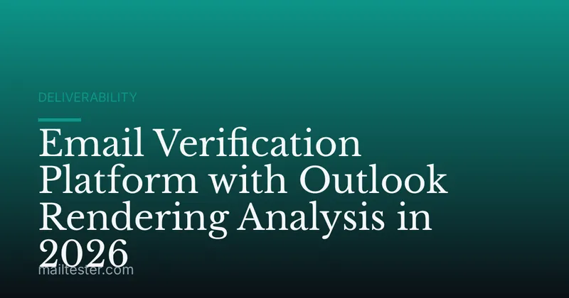 Email Verification Platform with Outlook Rendering Analysis in 2026