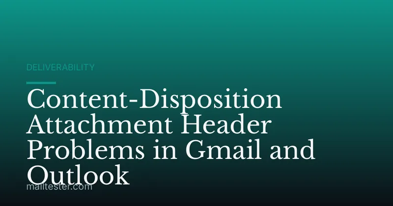 Content-Disposition Attachment Header Problems in Gmail and Outlook