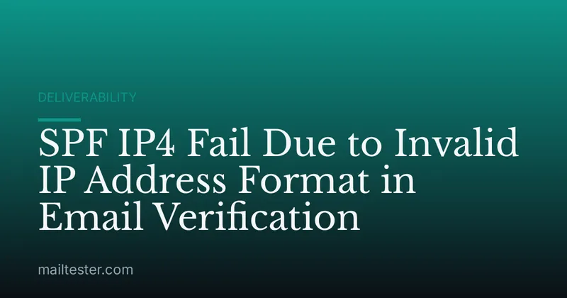 SPF IP4 Fail Due to Invalid IP Address Format in Email Verification