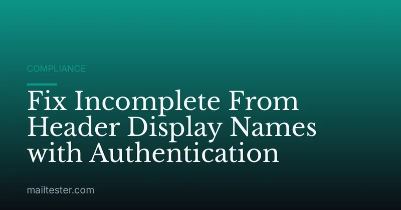 Fix Incomplete From Header Display Names with Authentication