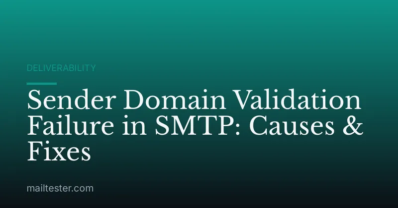 Sender Domain Validation Failure in SMTP: Causes & Fixes