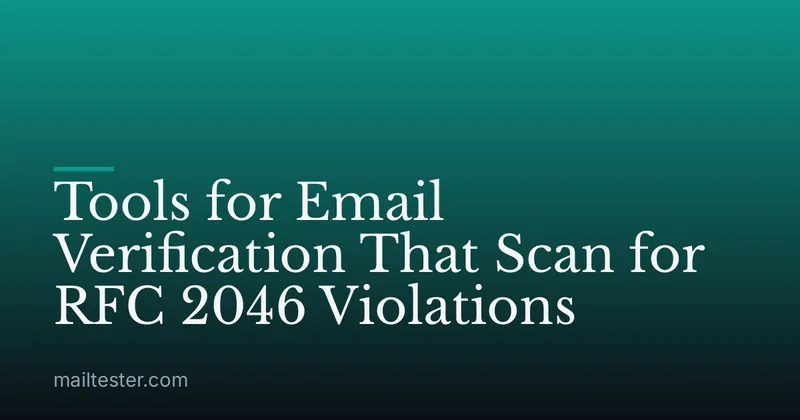 Tools for Email Verification That Scan for RFC 2046 Violations
