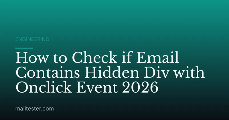 How to Check if Email Contains Hidden Div with Onclick Event 2026