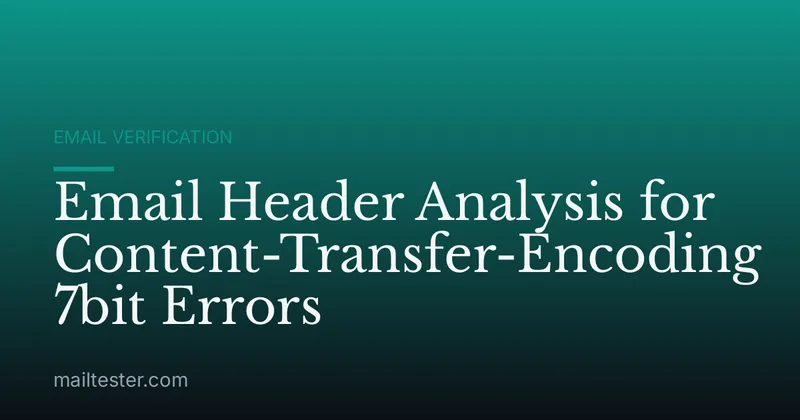 Email Header Analysis for Content-Transfer-Encoding 7bit Errors