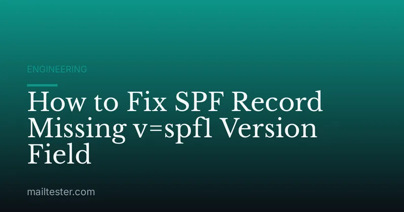 How to Fix SPF Record Missing v=spf1 Version Field