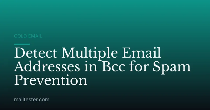 Detect Multiple Email Addresses in Bcc for Spam Prevention