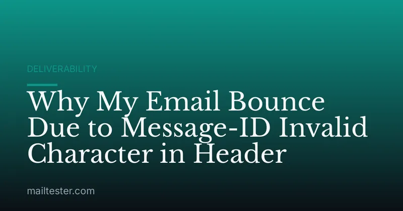 Why My Email Bounce Due to Message-ID Invalid Character in Header