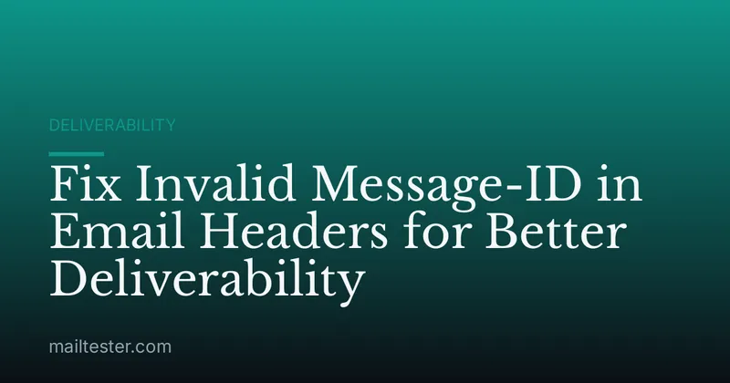 Fix Invalid Message-ID in Email Headers for Better Deliverability